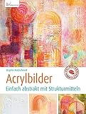 Acrylbilder: Einfach abstrakt mit Struk