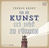 Von der Kunst, sich selbst zu führen - Hörbuch (MP3) (Selbstführung - Edition Aufatmen (2), Band 2)