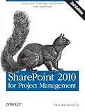 SharePoint 2010 for Project Management: Learn How to Manage Your Projects with SharePoint (English Edition)