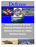 Utilizing Android and the Cloud Computing Environment to Increase Situational Awareness for a Mob
