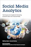 Social Media Analytics: Techniques and Insights for Extracting Business Value Out of Social Media (IBM Press) (English Edition)