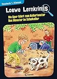 Loewe Lernkrimis - Die Spur führt zum Kellerfenster / Das Monster im Schulkeller: Spannendes Rätselbuch zum Mitmachen und Stärkung der Deutschkenntnisse für die 1