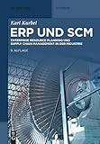 ERP und SCM: Enterprise Resource Planning und Supply Chain Management in der Industrie (De Gruyter Studium)