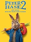 Peter Hase 2 - Ein Hase macht sich vom Acker [Ultra HD]