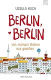 Berlin, Berlin: von meinem Balkon aus g