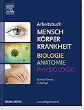 Arbeitsbuch zu Mensch Körper Krankheit & Biologie Anatomie Physiolog