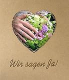 Wir sagen Ja!: Hochzeitstagebuch (Hochzeitstagebücher)