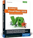 Einstieg in Visual Basic 2019: Ideal für alle, die mit dem Programmieren anfang