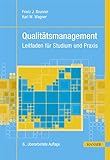 Qualitätsmanagement: Leitfaden für Studium und Praxis (Praxisreihe Qualität)