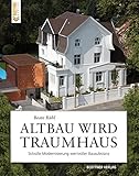 Altbau wird Traumhaus: Stilvolle Modernisierung wertvoller Bausub