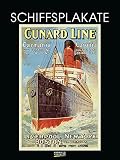 Schiffsplakate 2022: Großer Kunstkalender. Wandkalender mit historischen vintage Plakaten für Schiff-Reisen. 48 x 64