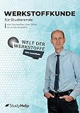 Werkstoffkunde 1 & 2: StudyHelp und Welt der Werk