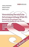 Verordnung Persönliche Schutzausrüstung (PSA-V): Rechtliche Grundlagen und Auswahlkriterien für die Praxis (Gesetze und Kommentare)