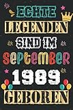 Echte Legenden Sind Im September 1989 Geboren: alles liebe und gute zum geburtstag, geschenke zum 32. geburtstag, Geburtstagsgeschenk für frauen, ... freundin ...... Notizbuch geburtstag