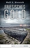 Friesisches Gold: Rieke Bernsteins zweiter Fall. Kriminalroman (Kommissarin Bernstein 2)