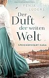 Der Duft der weiten Welt: Speicherstadt-Saga (Die Kaffeehändler, Band 1)