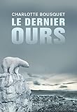 Le dernier ours (Grand Format) (French Edition)