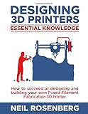 Designing 3D Printers: Essential Knowledg