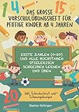 Das grosse Vorschulübungsheft für pfiffige Kinder ab 4 Jahren:: Erste Zahlen (0-20) und alle Buchstaben spielerisch schreiben lernen und üb