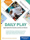 Daily Play: Agile Spiele für Coaches und Scrum M