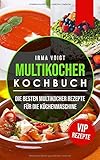 Multikocher kochbuch: Die besten Multikocher Rezepte für die Kü