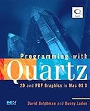 Programming with Quartz: 2D and PDF Graphics in Mac OS X (The Morgan Kaufmann Series in Computer Graphics)