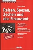 Reisen, Spesen, Zechen und das Finanzamt: Alle Änderungen im Reisekosten- und Spesenrecht. Gestaltungsmodelle: So sparen Sie Steuern und Sozialversicherungsbeiträge. Abrechnungsmuster und Tab