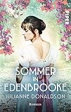 Sommer in Edenbrooke: Roman | Regency-Romance im viktorianischen England um eine ungewöhnliche H
