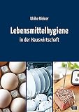 Lebensmittelhygiene in der Hauswirtschaft: Fachb