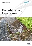 Herausforderung Regenwasser (gwf Praxiswissen)