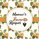 Memaw's Favorite Recipes: Blank Cookbook - Make Her Smile With This Cute Personalized Empty Recipe Book With 120 Recipe Pages - Memaw Gift for ... Christmas, or Other Holidays - Apricot C