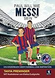 Paul will wie Messi sein: Ein Kinderbuch über Fussball und Insp