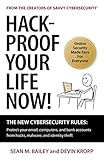 Hack-Proof Your Life Now!: The New Cybersecurity Rules: Protect your email, computers, and bank accounts from hacks, malware, and identity theft (English Edition)