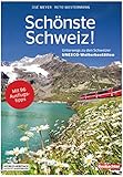 Schönste Schweiz: Unterwegs zu den Schweizer UNESCO-Welterb