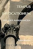 TEMPUS INVOCATIONUM: Zeit der Anrufung