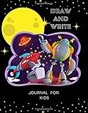 Draw and Write Journal for Kids: Primary Composition Notebook / Journal, Half Blank Page, Wide Ruled for Grade School Boys and Girls, Robot Spaceship Design (Creative Writing Practice Workbooks)