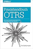 Praxishandbuch OTRS: Das Ticketsystem sicher bedienen, administrieren und warten (Animals)