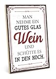 TypeStoff Holzschild mit Spruch – Man NEHME EIN GUTES Glas Wein – im Vintage-Look mit Zitat als Geschenk und Dekoration (Größe: 19,5 x 28,2 cm)