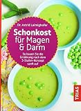 Schonkost für Magen und Darm: So bauen Sie die Ernährung nach dem 3-Stufen-Konzep