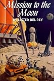 Mission to the Moon (Winston Science Fiction, Band 30)