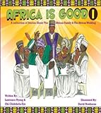 Africa is Good - Volume 1 (English Edition)