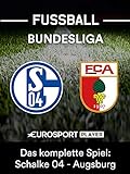 Das komplette Spiel: FC Schalke 04 gegen FC Augsburg