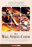 Das Wall-Street-Casino. So machen Sie mit Aktien ein Vermögen - und b