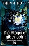 Die Klügere gibt nach: Die Abenteuer von Torin Kerr. Science-F