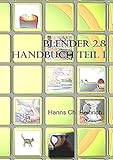 Blender Handbuch 2.8: Teil 1