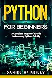 Python for Beginners: A Complete Beginner's Guide to Learning Python Quickly (English Edition)