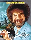 The Bob Ross Coloring Book: A Cool Coloring Book With Many Illustrations Of The Bob Ross For Fans of All Ages To Relax And Relieve S