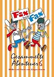 Fix und Fax 6: Gesammelte Abenteuer. Band 6
