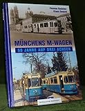 Münchens M-Wagen. 50 J