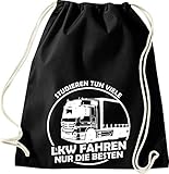 Shirtinstyle Turnbeutel Studieren tun viele LKW Fahren nur die besten, Gymsack, Tasche, Beutel, Sack, Sprüche, Spruch, Druck, Geschenk, Farbe Schw